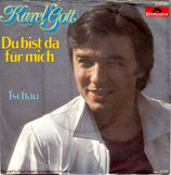 Karel Gott - Du bist da für mich / Tschau