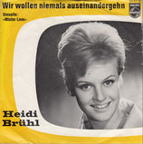 Heidi Brühl - Wir wollen niemals auseinander gehn / Mister Love