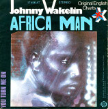 Johnny Wakelin - Africa Man / You Turn Me On