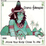 Dana Gillespie - Move Your Body Close To Me / Know My Love