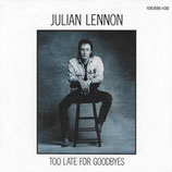 Julian Lennon - Too Late For Goodbyes / Well I Don´t Know