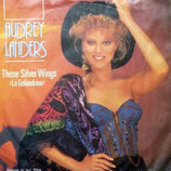 Audrey Landers - These Silver Wings (La Golondrina) / To All The Survivors