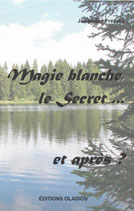 Magie blanche, le Secret... et après ?