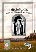 Infoheft Kalbsfußbrühe nach Hildegard von Bingen
