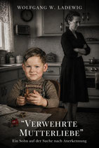 „Verwehrte Mutterliebe“