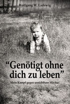 Genötigt, ohne dich zu leben!