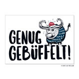 PK0743 Postkarte Genug gebüffelt!