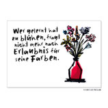 PK0828 Postkarte Wer gelernt hat zu blühen,...
