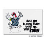 FM0791 Magnet - Auch ein blindes Huhn findet mal ´nen Korn.