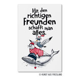 FM0808 Magnet - Mit den richtigen Freunden...