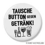 Tausche Button, Button 38 mm Schrift