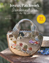 Joyeux Patchwork Sunbonnet Sue - Reiko Kato - 31 projets - les éditions de saxe