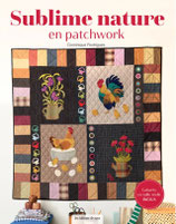 Sublime nature en patchwork - Dominique Rodrigues - les éditions de saxe.