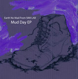 Earth No Mad / "Mud Day EP" 12 inch Vinyl