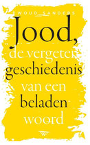 Jood, de vergeten geschiedenis van een beladen woord