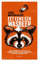 Eet eens een wasbeer - isbn 9789045051147