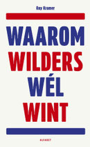 Waarom Wilders wél wint