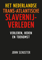 Het Nederlandse Trans-Atlantische slavernij-verleden