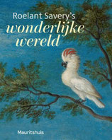 Roelant Savery's - Wonderlijke wereld - isbn 9789462625211