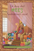 De dag dat Mees Sinterklaas werd