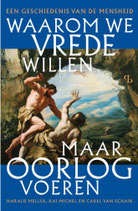 Waarom we vrede willen, maar oorlog voeren