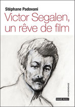 Victor Segalen, un rêve de film