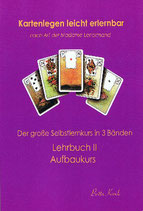 Kartenlernen Leicht erlernbar: Aufbaukurs Lenormand Lehrbuch II