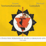 L'évolution personnelle selon la Bhagavad Gita par Swami Veetamohananda et Michael Lonsdale