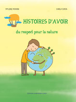 Histoires d'avoir du respect pour la nature par Mylène Mohini et Carla Sofia