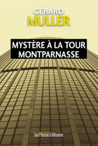 Mystère à la tour Montparnasse - Gérard Muller