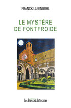 Le mystère de Fontfroide - Franck Luginbuhl