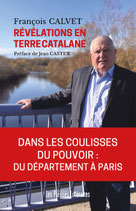 Révélations en Terre Catalane - François Calvet