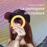 La cosmogonie des couleurs - Lady M