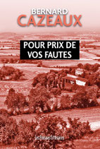 Pour prix de vos fautes - Bernard Cazeaux
