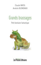 Grands brassages - Petit bestiaire fantastique - Claude Watel - Anatole Blondiaux