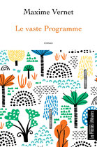 Le vaste programme - Maxime Vernet
