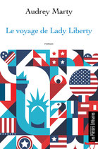 Le voyage de Lady Liberty - Audrey Marty