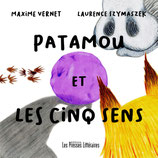 Patamou et les cinq sens - Maxime Vernet
