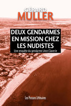 Deux gendarmes en mission chez les nudistes - Gérard Muller