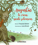 Augustin le vieux saule pleureur - Françoise Delmon / Laura Brunel