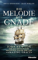 Die Melodie der Gnade (John Newton und die erstaunliche Geschichte hinter dem Lied "Amazing Grace")