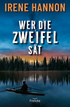 Wer die Zweifel sät (Irene Hannon)
