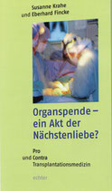 Organspende. Ein Akt der Nächstenliebe?