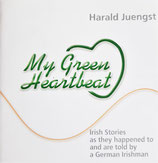 CD - My Green Heartbeat - Irish Stories as they happened to and are told by a German Irishman name
