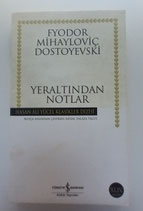 Fyodor Mihaylovic Dostoyevski - Yeraltindan Notlar