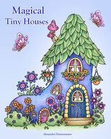 Alexandra Dannenmann - Magical Tiny Houses