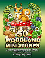 Kameliya Angelkova - 50 Woodland Miniatures Coloring Book