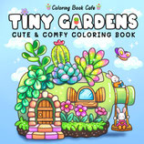 Coloring Book Cafe - Tiny Gardens
