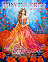 Pretty Fantastic - Beautiful Princess Dress Coloring Book