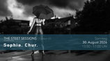 The Street Session | Edition 01 | Sophia. Chur.